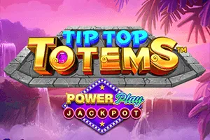 Playtech : Tip Top Totem PowerPlay Jackpot - SPONSOR777