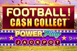 Playtech : Football! Cash Collect™ PowerPlay Jackpot - SPONSOR777